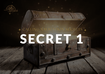Calling Navigation Secret #1: The Sacred Truths